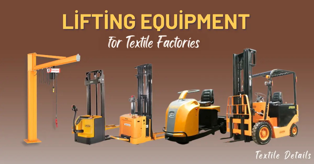 How to Select Suitable Lifting Equipment for Textile Factories