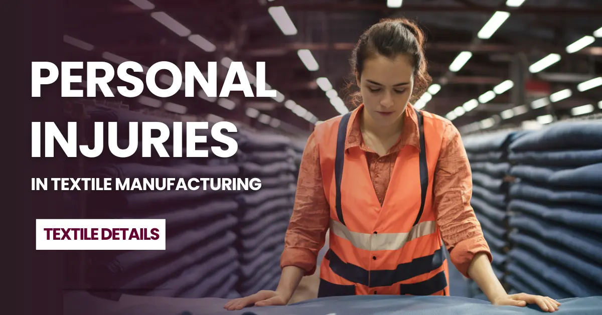 Personal Injuries in Textile Manufacturing