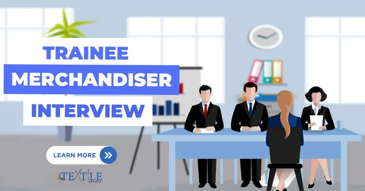 Trainee Merchandiser Interview Questions