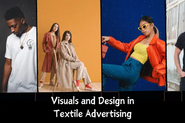 Mastering Textile Advertisement: Strategies for Success 5 Visuals and Design in Textile Advertising