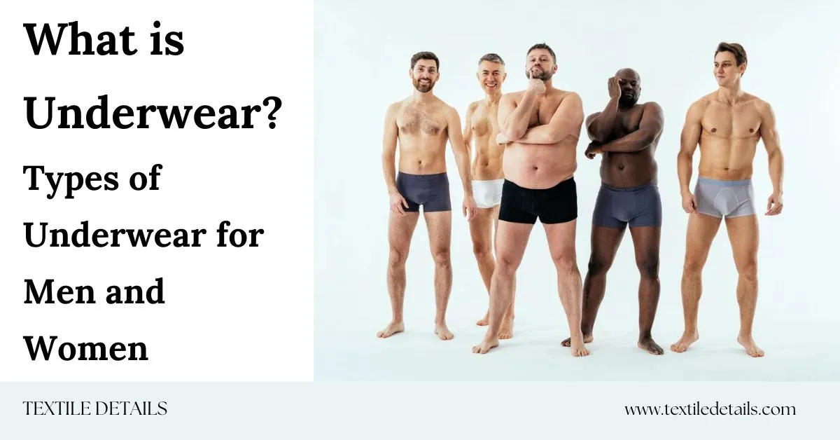 What is Underwear Types of Underwear for Men and Women