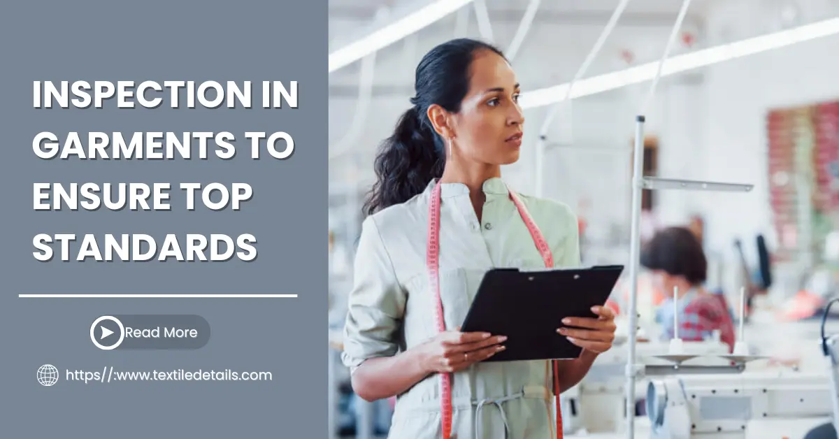 Inspection in Garments to Ensure Top Standards 7 Inspection in Garments to Ensure Top Standards