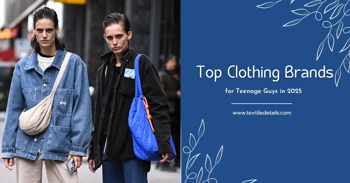 Popular Clothing Brands For Teenage Guys