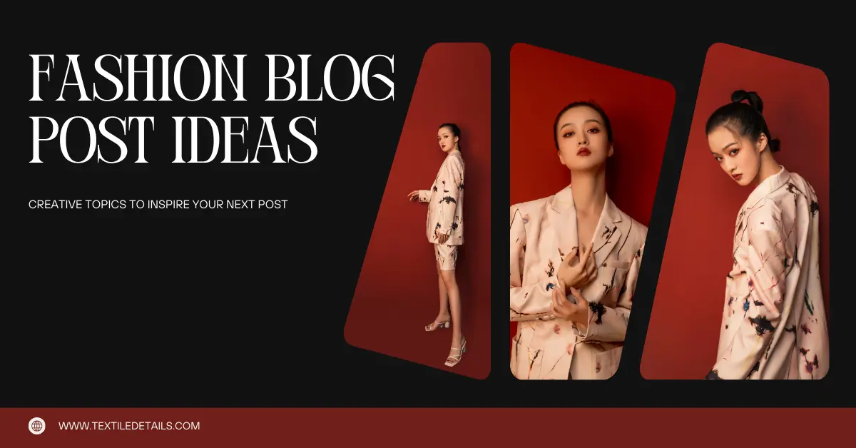 Fashion Blog Post Ideas: Creative Topics to Inspire Your Next Post 6 Fashion Blog Post Ideas Creative Topics to Inspire Your Next Post