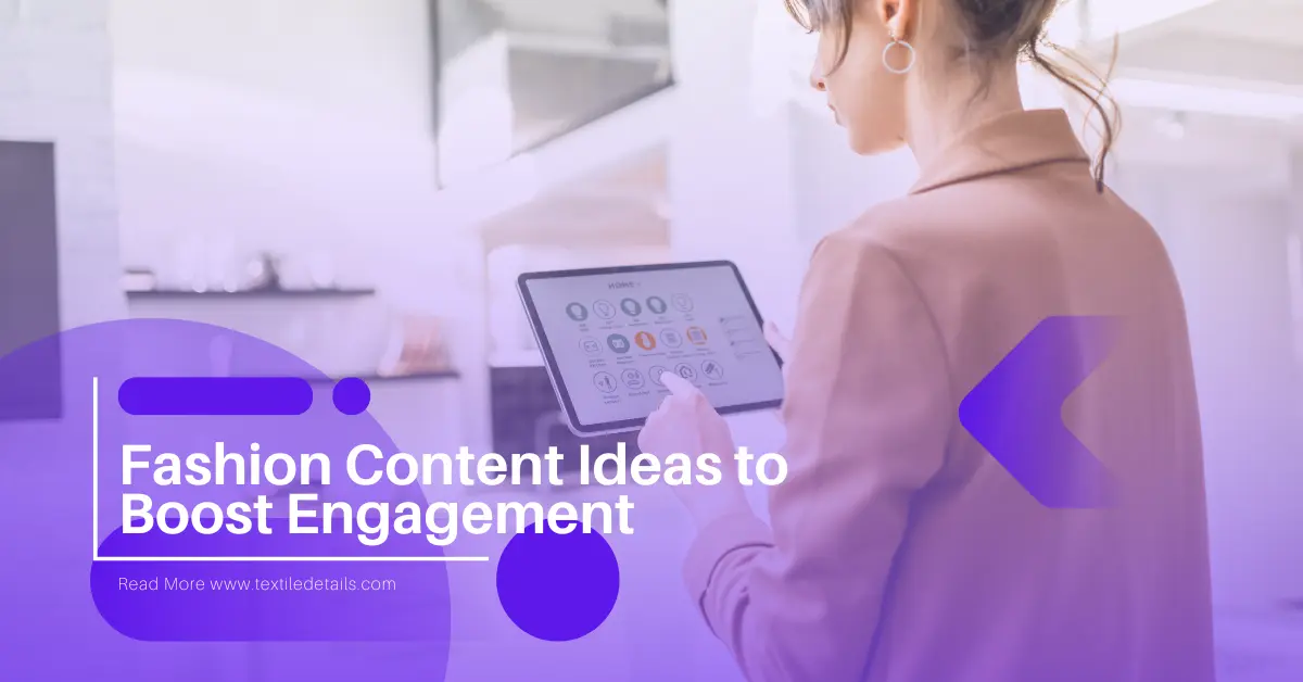 Fashion Content Ideas to Boost Engagement 7 Fashion Content Ideas to Boost Engagement