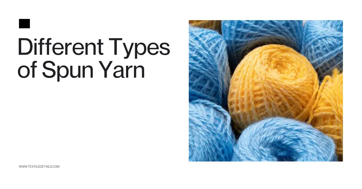 Different Types of Spun Yarn