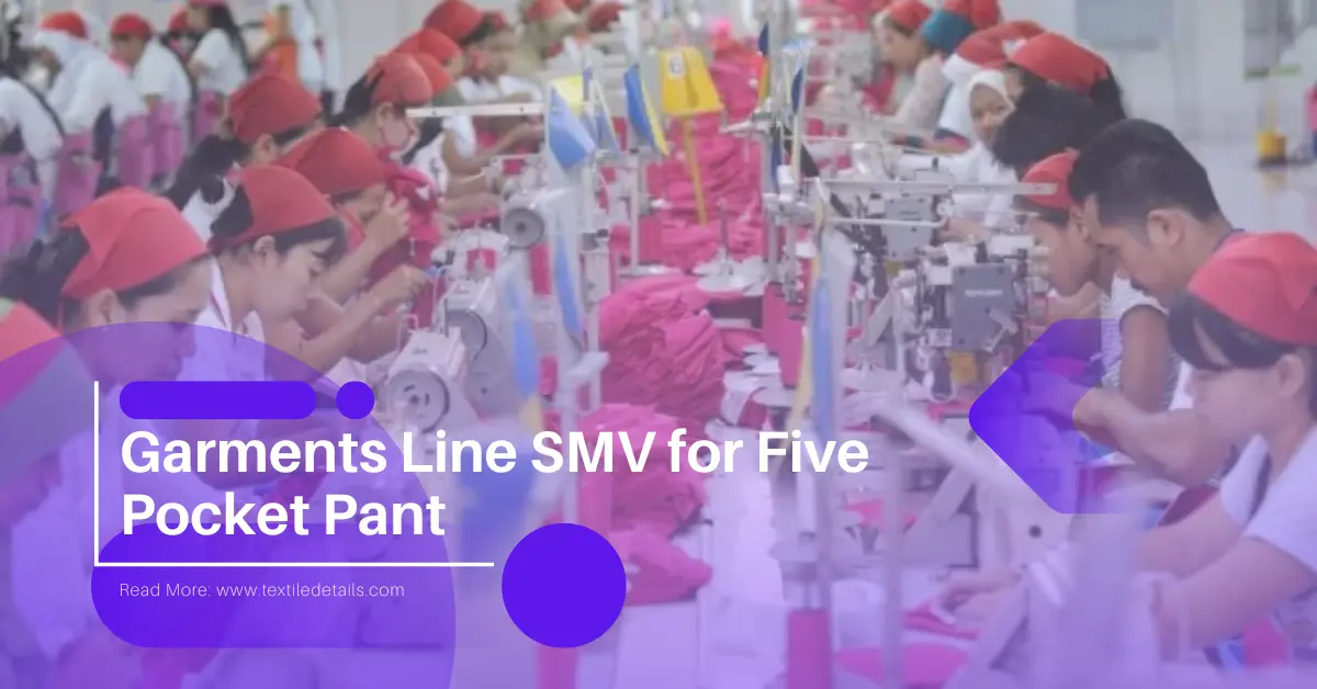 Garments Line SMV for Five Pocket Pant