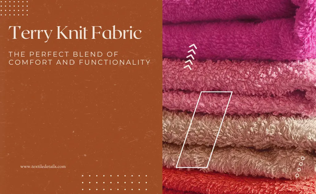 Terry Knit Fabric The Perfect Blend of Comfort and Functionality