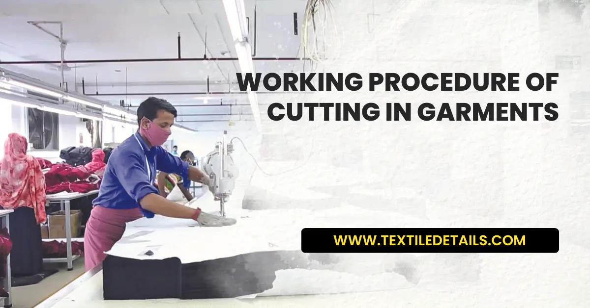 Working Procedure of Cutting in Garments