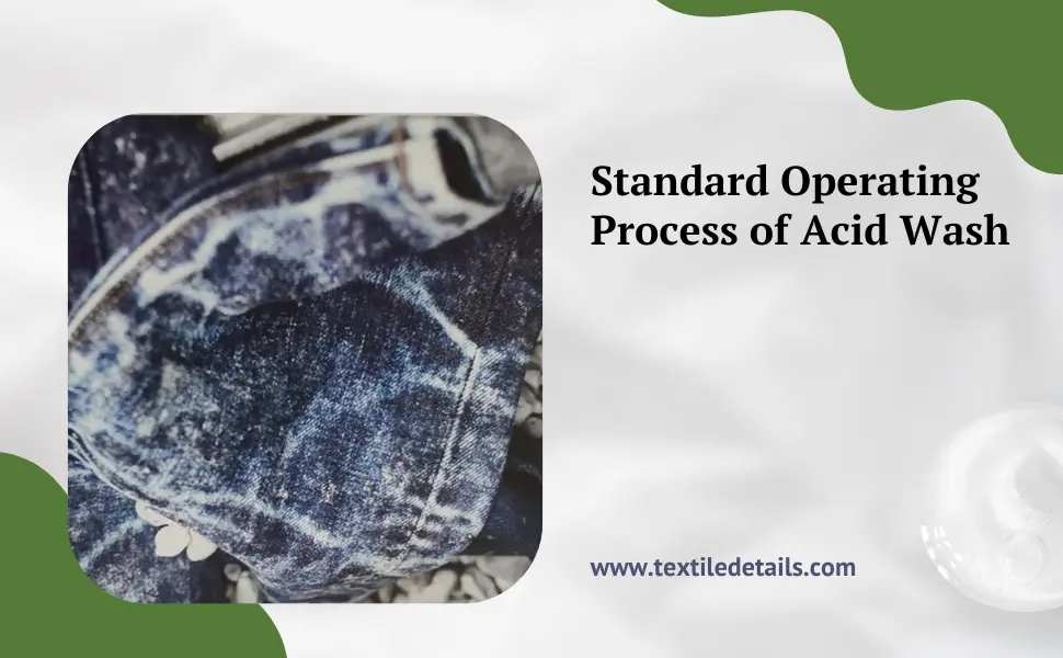 Standard Operatin Process of Acid Wash 2 Standard O eratin Process of Acid Wash