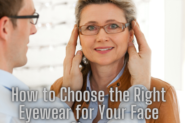 Eyewear for Men – A Guide to Looking Sharp, Not Silly 3 How to Choose the Right Eyewear for Your Face Shape