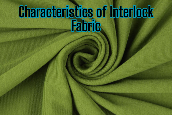 Characteristics of Interlock Fabric