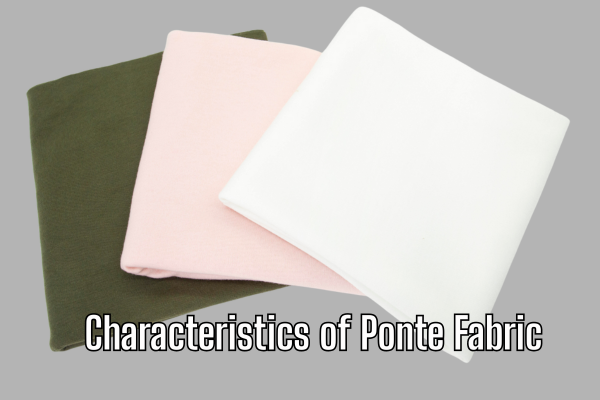 Characteristics of Ponte Fabric