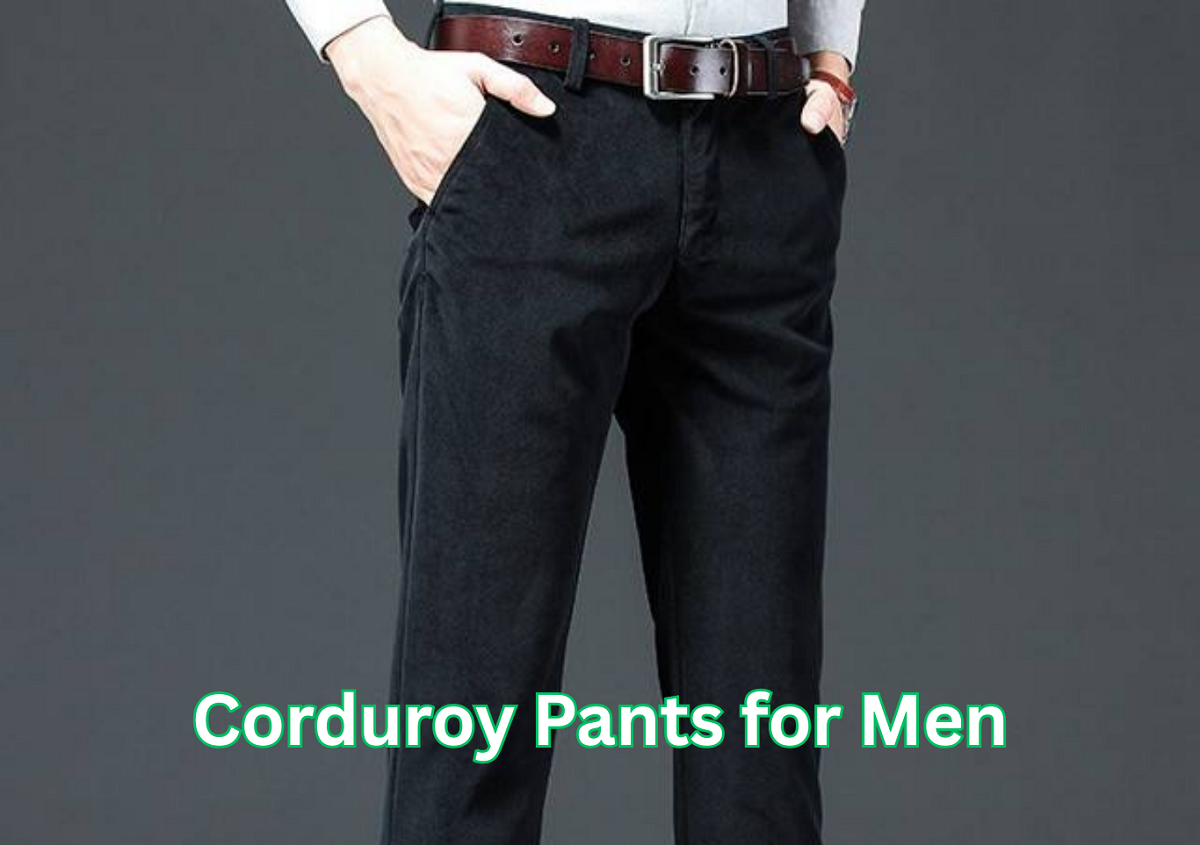 Corduroy Pants for Men