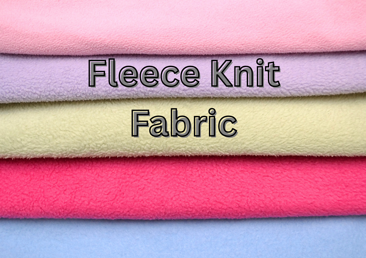 Fleece Knit Fabric: Properties, Uses, and Why It’s the Coziest Fabric Ever Made 2 Fleece Knit Fabric