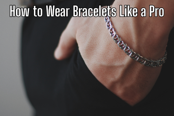 Bracelets for Men: The Unexpected Power Move in Modern Style 4 How to Wear Bracelets Like Pro
