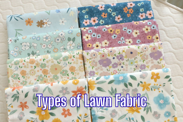 Types of Lawn Fabric