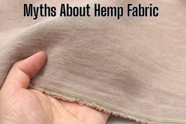Myths About Hemp Fabric