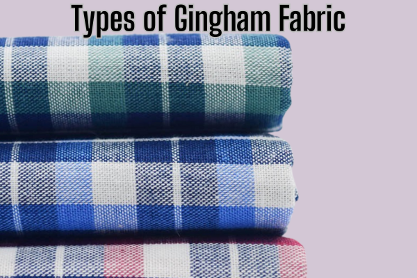 Types of Gingham Fabric