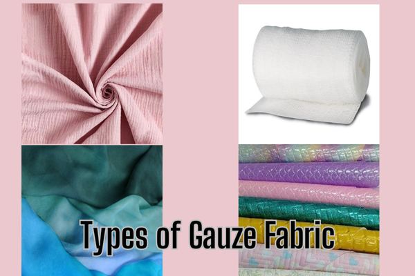 Types of Gauze Fabric