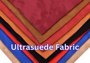 Ultrasuede Fabric: Soft, Durable & Stylish Alternative to Suede 1 Ultrasuede Fabric
