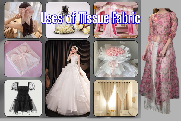 Tissue Fabric: The Lightweight Wonder of the Textile World 3 Uses of Tissue Fabric