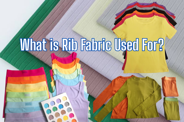 What is Rib Fabric Used For