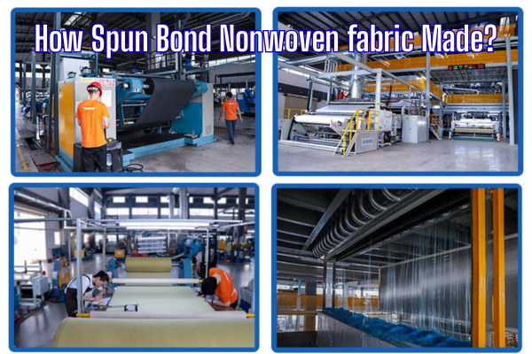 How Spun Bond Nonwoven fabric Made